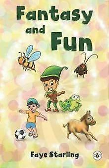 Fantasy And Fun - Faye Starling