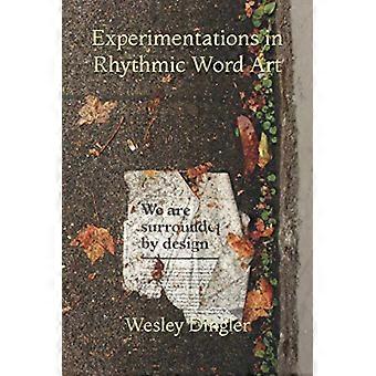 Experimente in rhythmischer Wortkunst: Poesie und Prosa