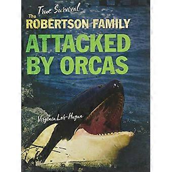 La famiglia Robertson: Attaccata dalle orche (vera sopravvivenza)