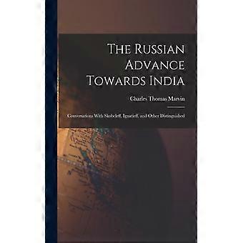 The Russian Advance Towards India Conversations With Skobeleff Ignatieff A - Charles Thomas Marvin - Paperback - English Book - History