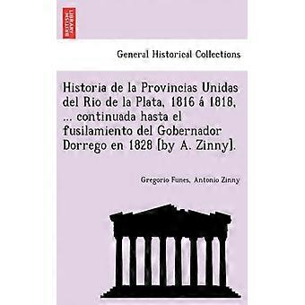 Historia De La Provincias Unidas Del Rio De La Plata 1816 A 1818. Contin - Gregorio Funes - Paperback - English Book - History