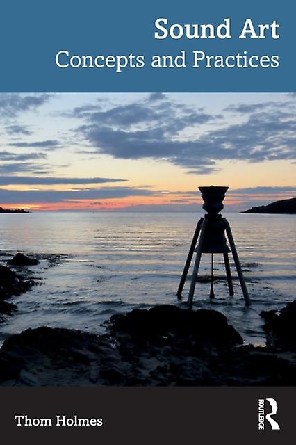 Sound Art by Thom Holmes Paperback