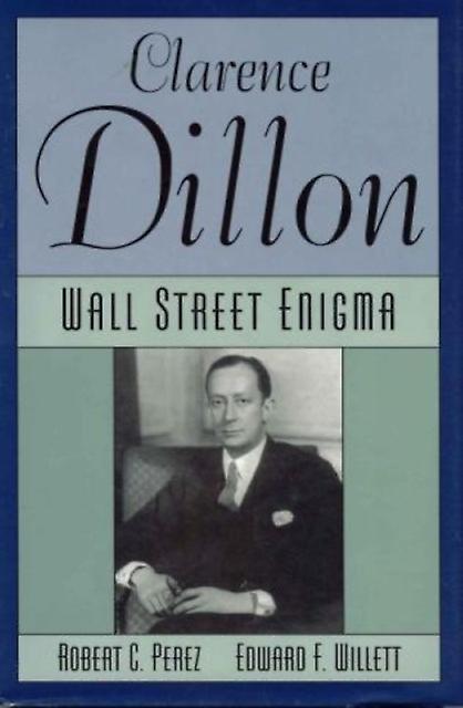 Clarence Dillon by Robert C. Perez Paperback Book