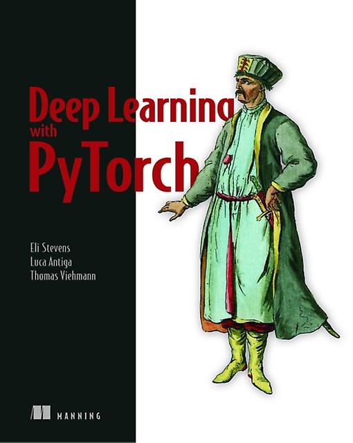 Deep Learning With Pytorch by Luca Antiga Paperback