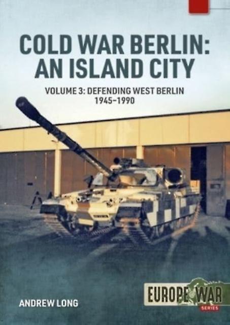 Cold War Berlin An Island City Volume 3 by Andrew Long Paperback Book