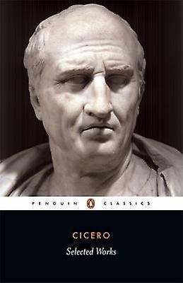 Selected Works by Cicero Paperback