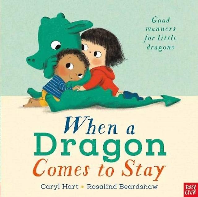 When A Dragon Comes To Stay by Caryl Hart Paperback