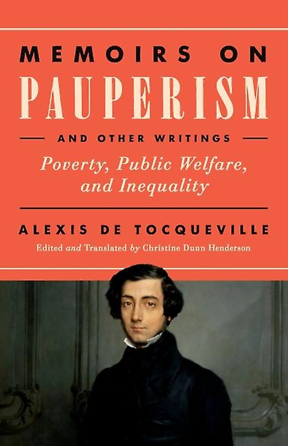 Memoirs On Pauperism And Other Writings by Alexis de Tocqueville Paperback Book