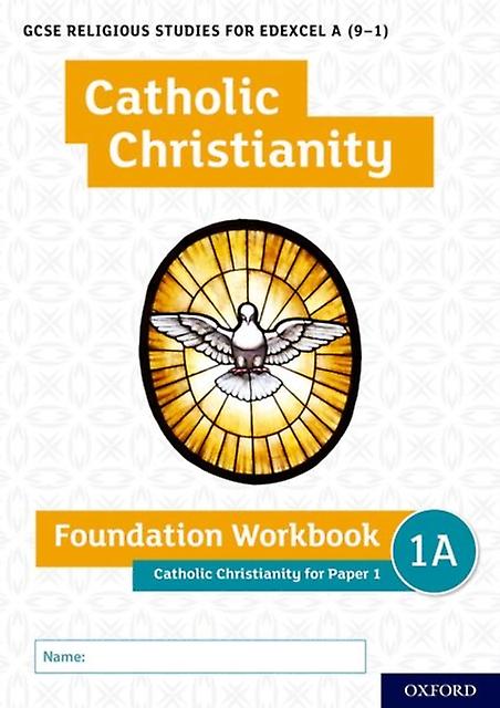 Gcse Religious Studies For Edexcel A 91 Catholic Christianity Foundation Workboo by Andy Lewis Paperback