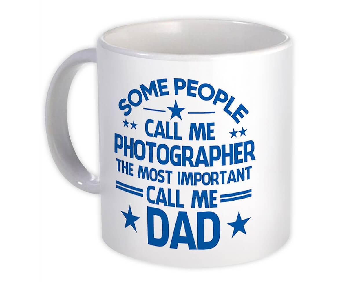 Gift Mug: PHOTOGRAPHER Dad Important