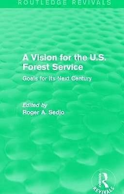 A Vision for the U.S. Forest Service