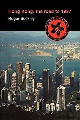 Hong Kong the Road to 1997