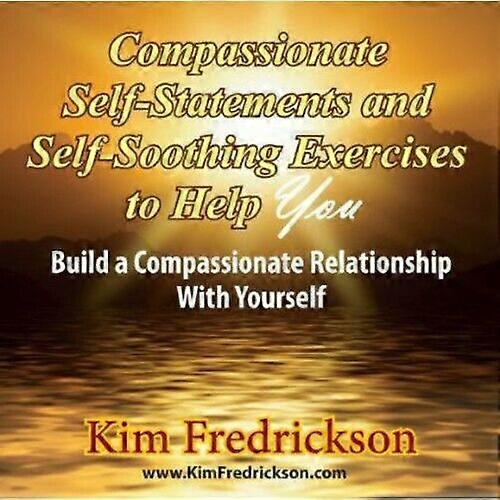 Kim Fredrickson Compassionate Self-Statementwbrs amp Self-Soo CD