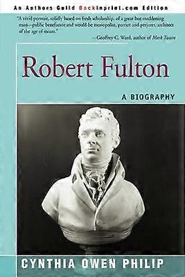 Robert Fulton A Biography