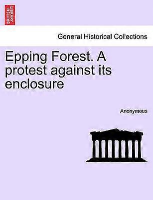Epping Forest Een protest tegen de omheining