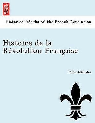 Histoire de la Rvolution Franaise