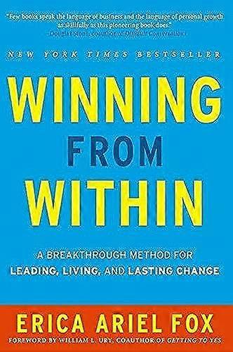Winning from Within: A Breakthrough Method for Leading Living and Lasting Change