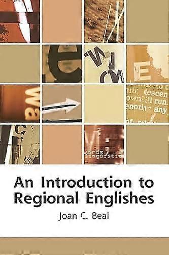 An Introduction to Regional Englishes: Dialect Variation in England