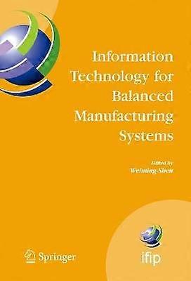 Information Technology for Balanced Manufacturing Systems