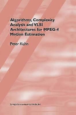 Algorithms Complexity Analysis and VLSI Architectures for MPEG-4 Motion Estimation