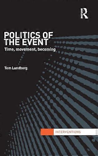 Politics of the Event: Time Movement Becoming