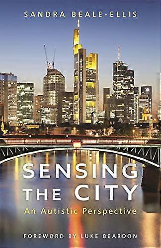 Sensing the City An Autistic Perspective