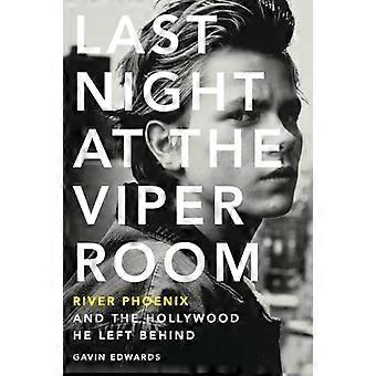 Sidste nat på the Viper Room: River Phoenix og Hollywood han efterlod