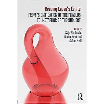 Lectura Lacan's Ecrits: From 'Signification of the Phallus' to 'Metafórica del Sujeto'