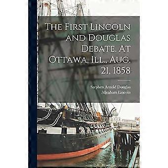 Den första debatten mellan Lincoln och Douglas. i Ottawa, Ill., 21 aug. 1858