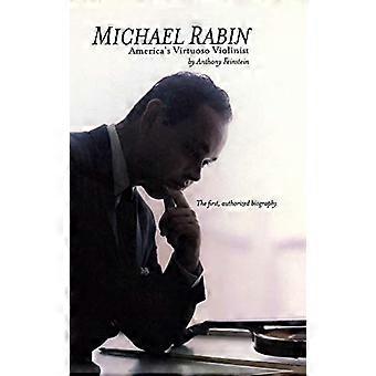 Michael Rabin: America's Virtuoso Violinist (Amadeus)