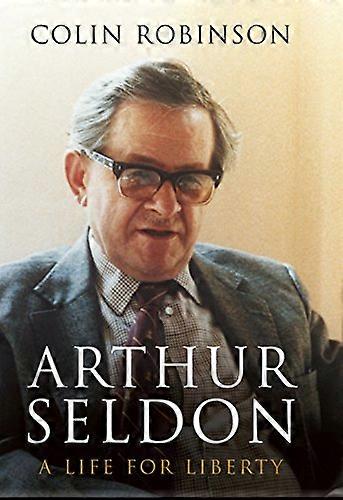 Arthur Seldon: Elämän Liberty