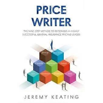 Preisautor: Die Neun-Schritte-Methode zum erfolgreichen Generalversicherer – Jeremy Keating