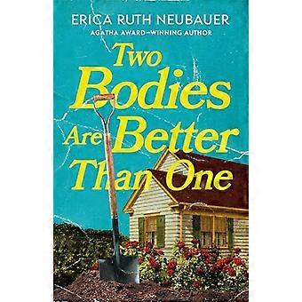 Two Bodies Are Better Than One