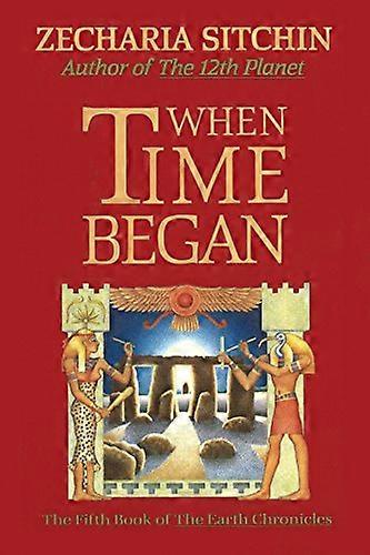When Time Began: The First New Age (Earth Chronicles)