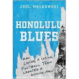 Honolulu Blues: Hvordan kærlighed til et tabende hold skabte en vindende mand
