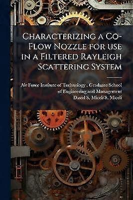 Characterizing a Co-Flow Nozzle for use in a Filtered Rayleigh Scattering System