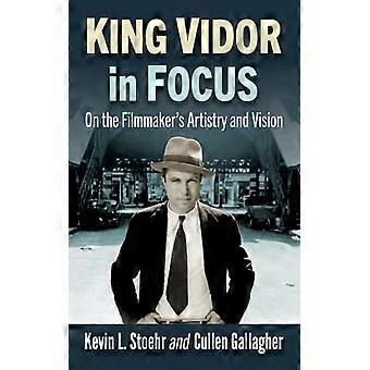 King Vidor In Focus On The Filmmaker's Artistry And Vision
