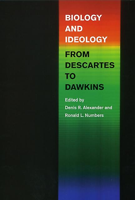 Biology And Ideology From Descartes To Dawkins by Ronald L. Numbers Paperback Book
