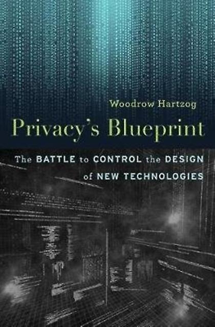 Privacy's Blueprint by Woodrow Hartzog Hardback Book