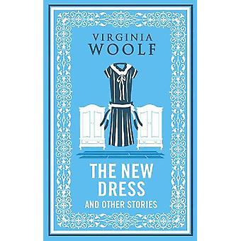 The New Dress And Other Stories Annotated Edition - Virginia Woolf