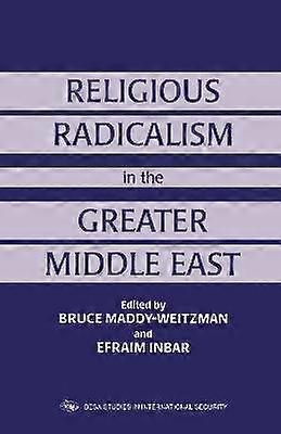 Religious Radicalism in the Greater Middle East
