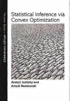 Statistical Inference via Convex Optimization