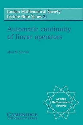 LMS 21 Auto Continuity Linear Ops London Mathematical Society Lecture Note Series Series Number 21