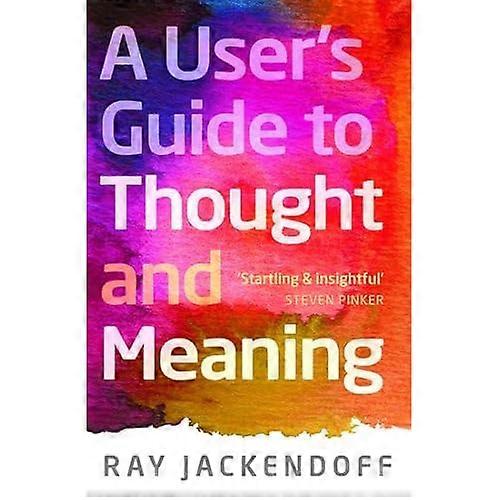 A User's Guide to Thought and Meaning