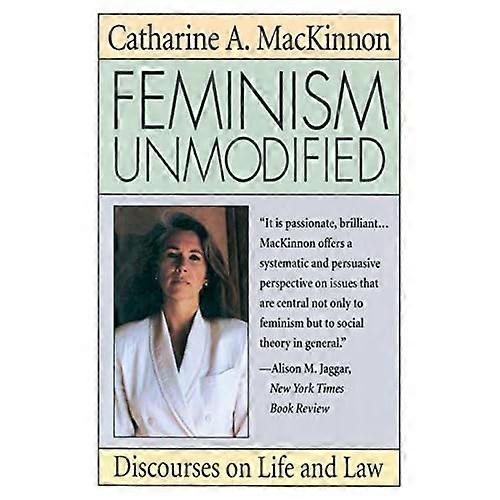 Feminism Unmodified: Discourses on Life and Law