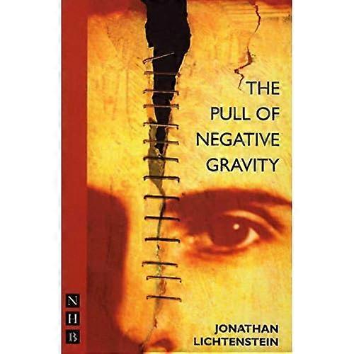 The Pull of Negative Gravity (Nick Hern Books Drama Classics)