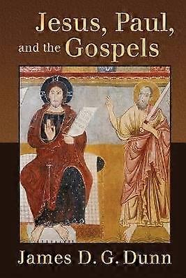Jesus Paul and the Gospels