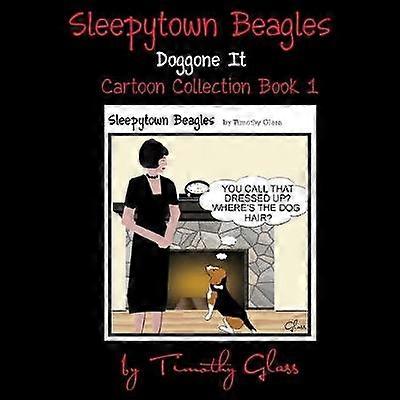 Sleepytown Beagles Doggone It