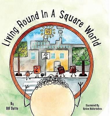 Living Round In A Square World