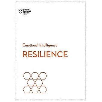 Resilience (HBR Emotional Intelligence Series)